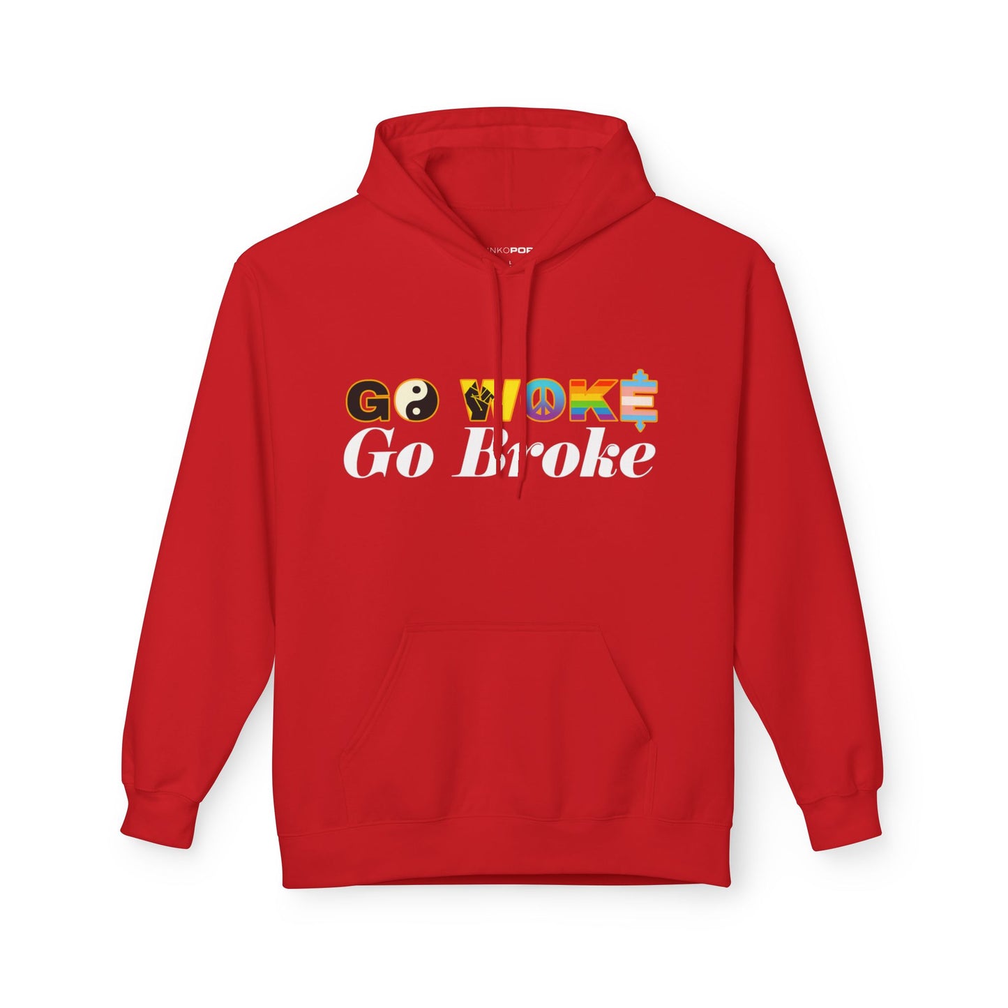 GO WOKE GO BROKE HOODIE