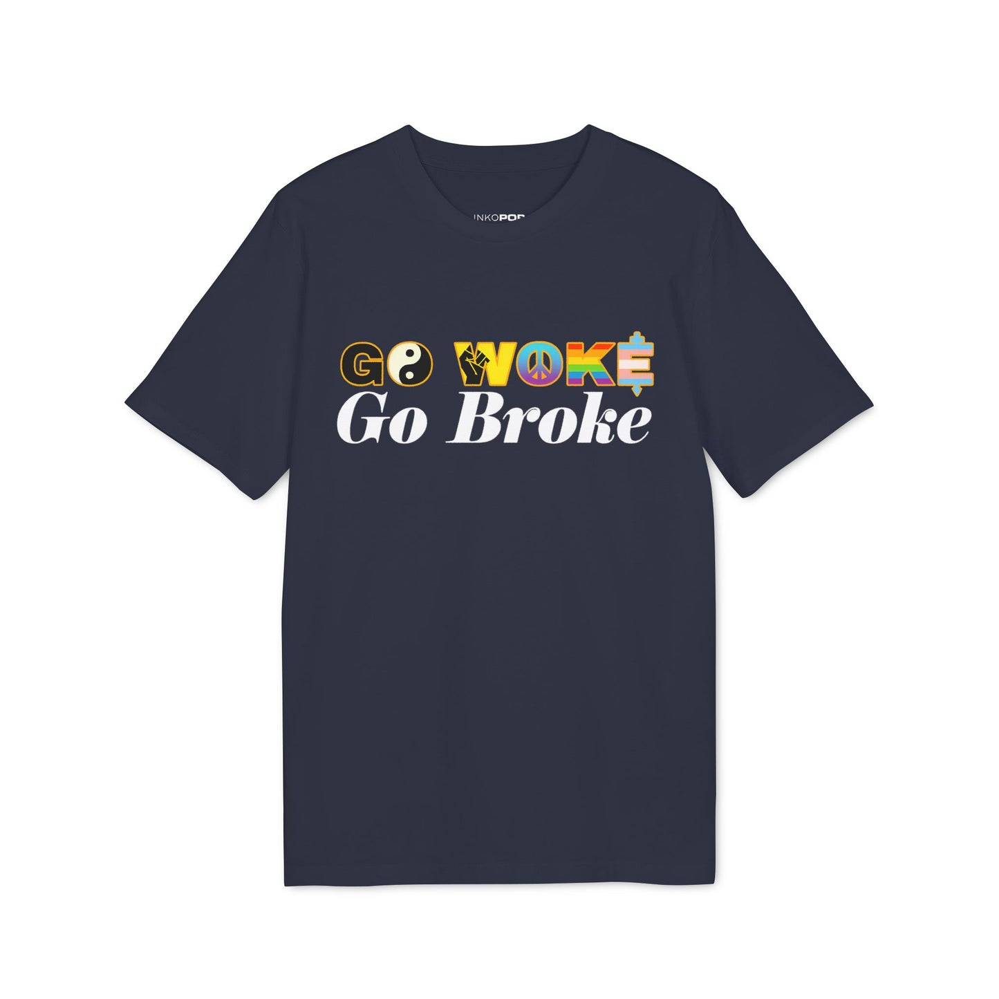 GO WOKE GO BROKE T-SHIRT