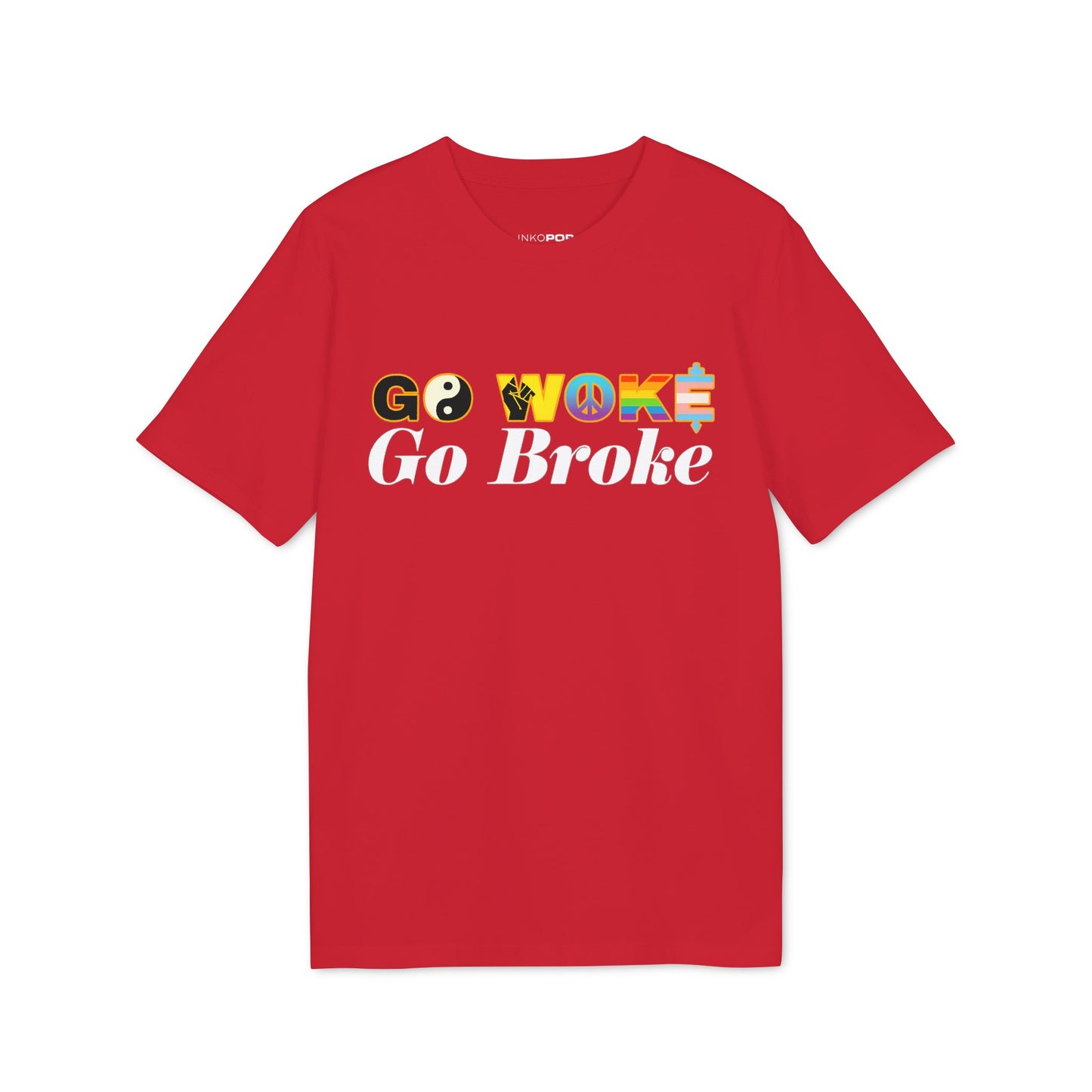 GO WOKE GO BROKE T-SHIRT