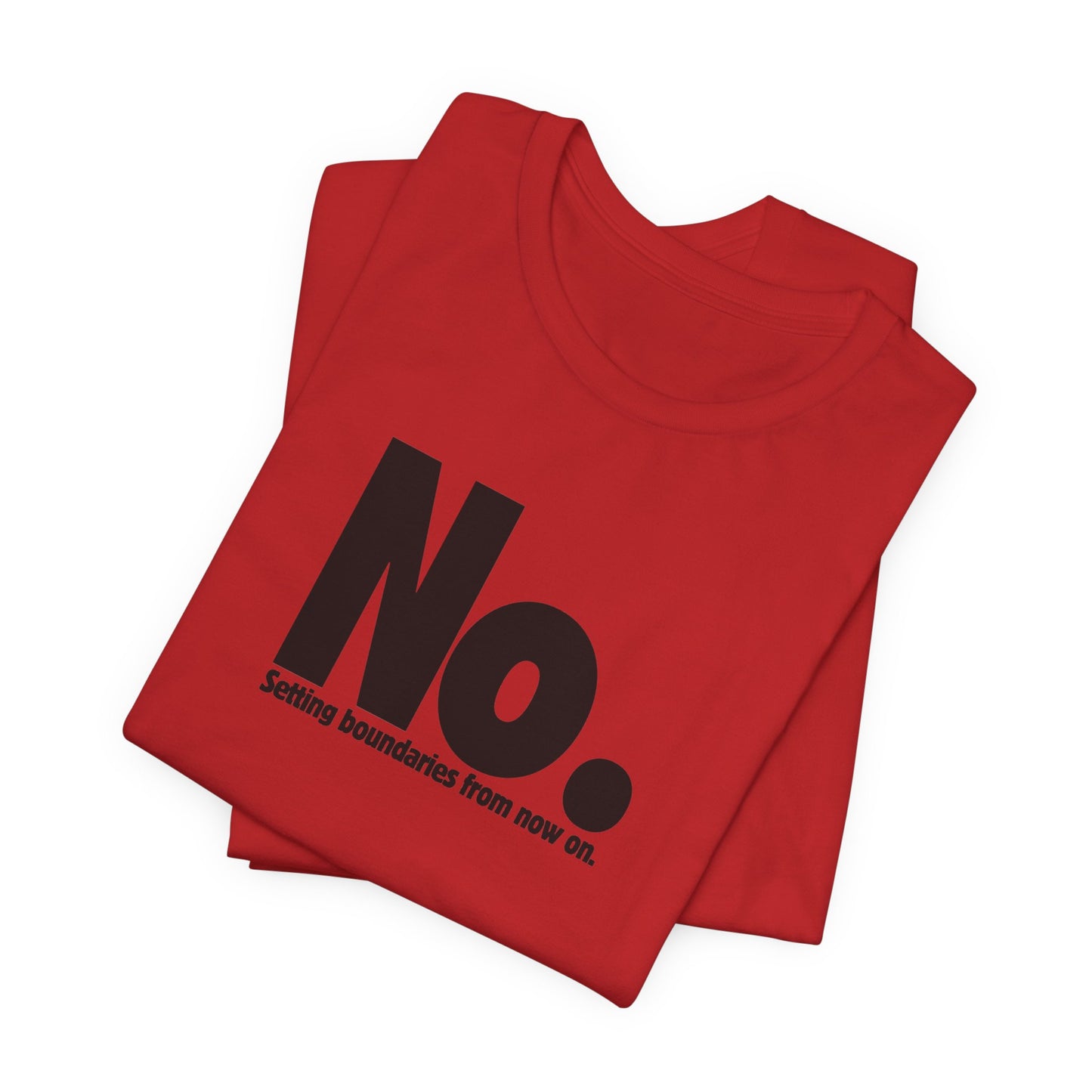 Setting Boundaries T-Shirt - Black Text - Motivational Statement Tee