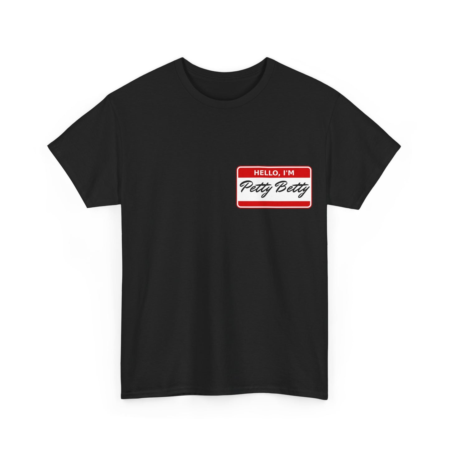 Petty Betty Unisex T-Shirt - Name Tag Tee