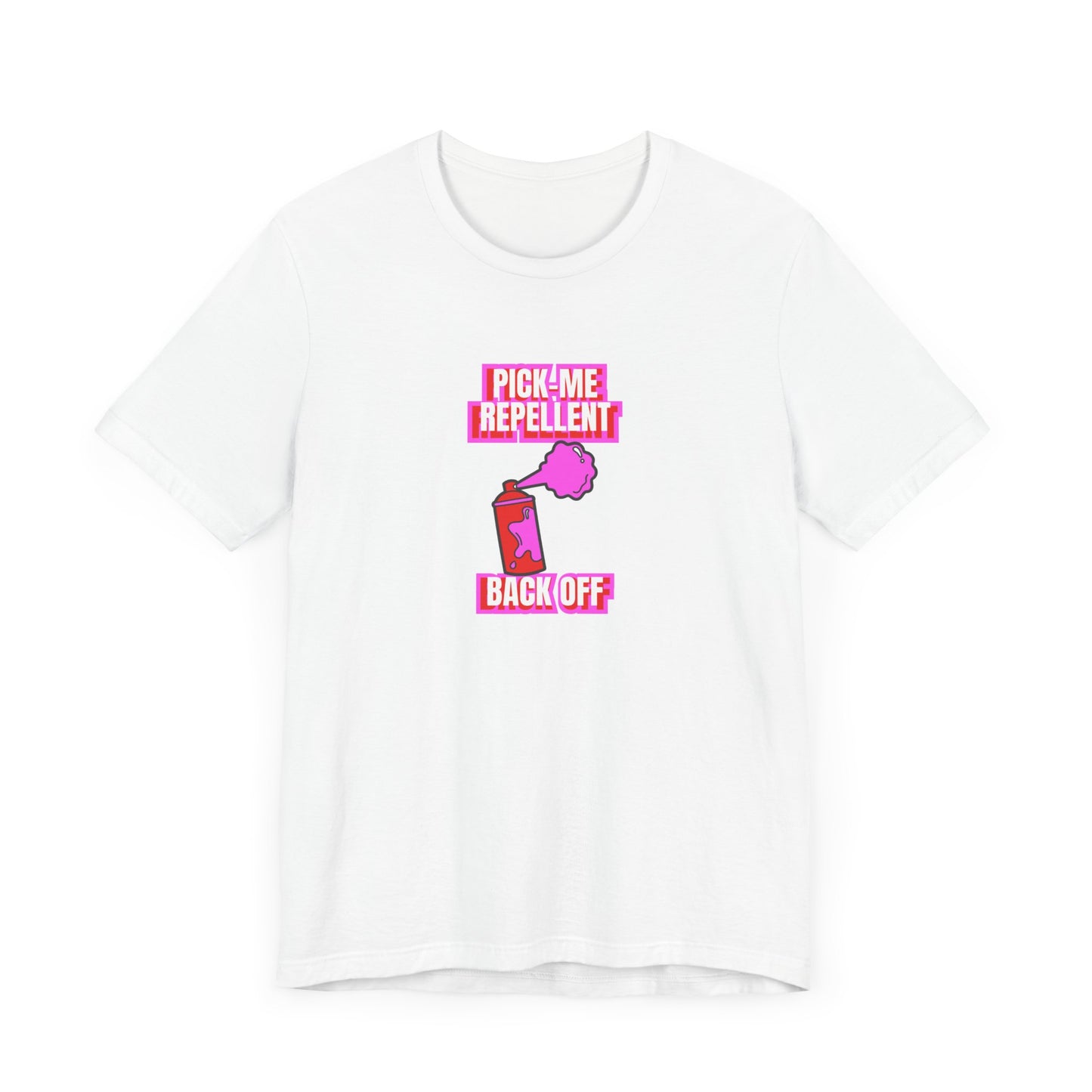 Pick-Me Repellent T-Shirt - Funny Tee