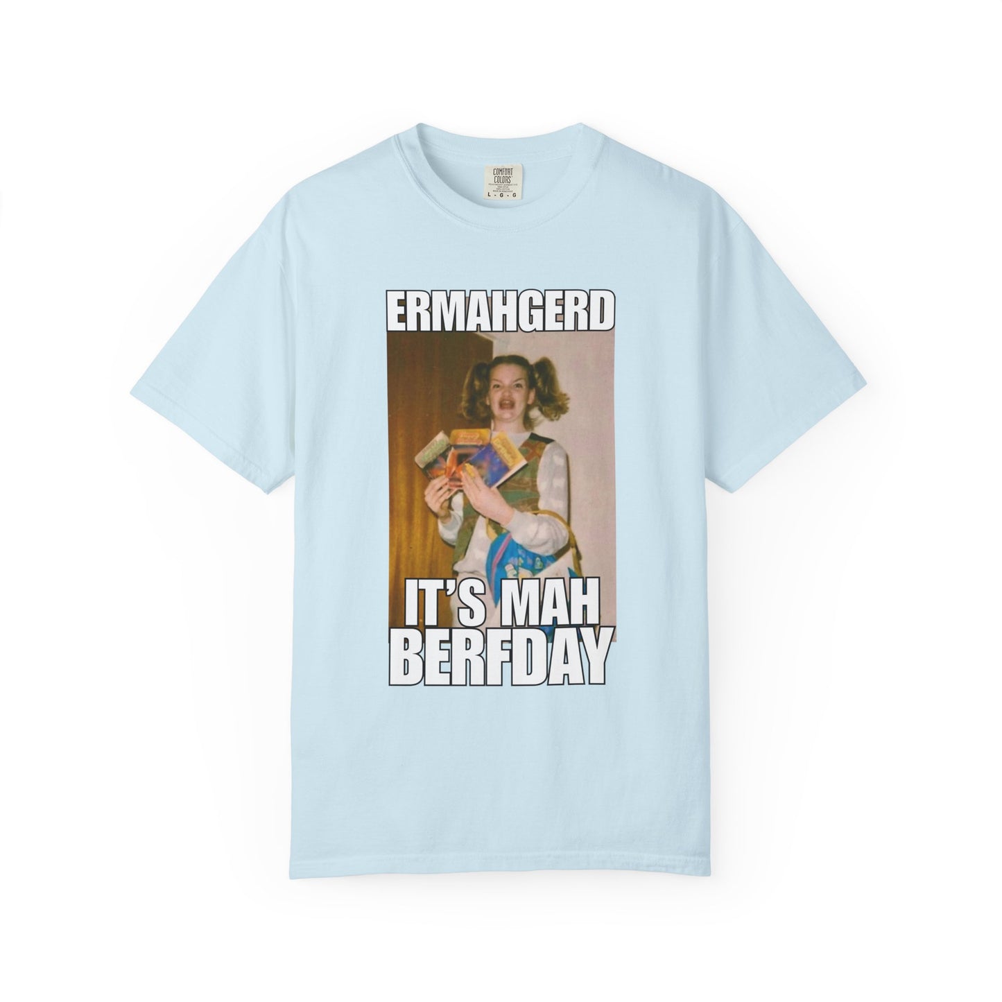 OMG ERMAHGERD MEME BIRTHDAY T-SHIRT