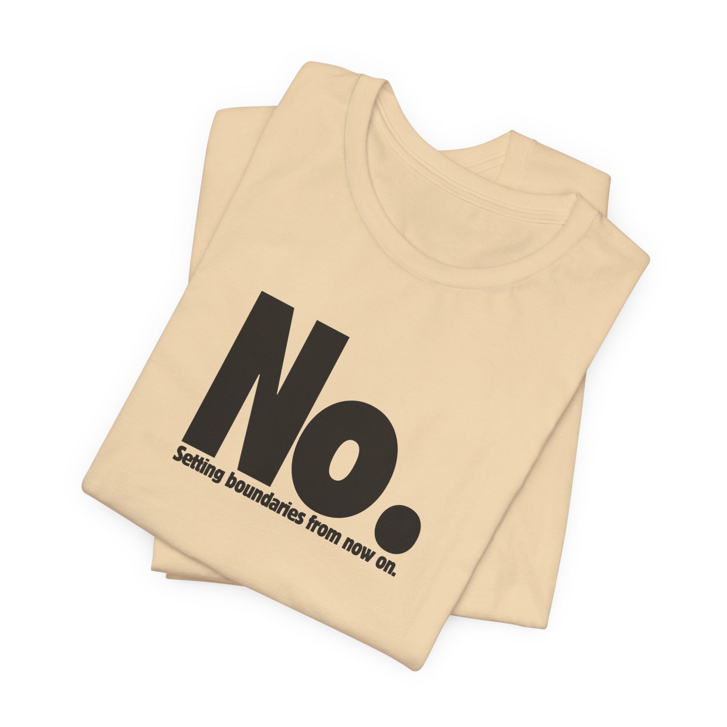 Setting Boundaries T-Shirt - Black Text - Motivational Statement Tee