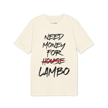 NEED MONEY FOR LAMBO T-Shirt