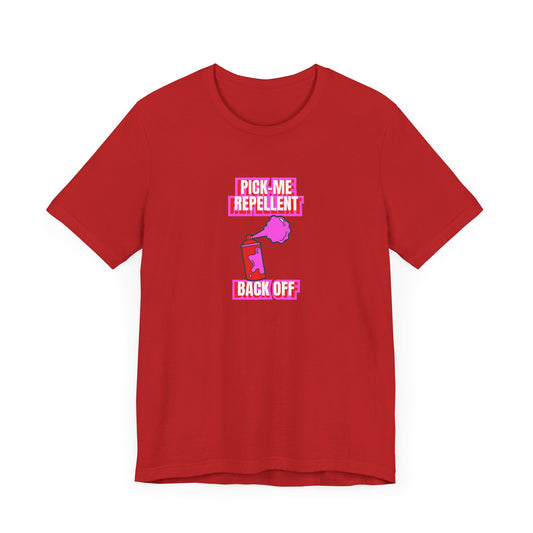 Pick-Me Repellent T-Shirt - Funny Tee