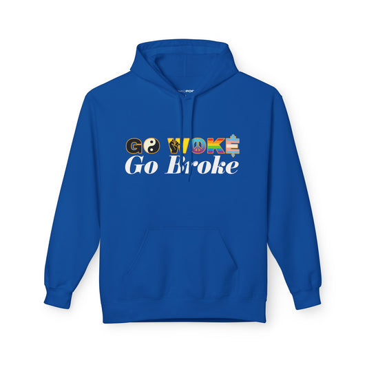 GO WOKE GO BROKE HOODIE