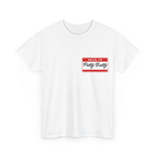 Petty Betty Unisex T-Shirt - Name Tag Tee