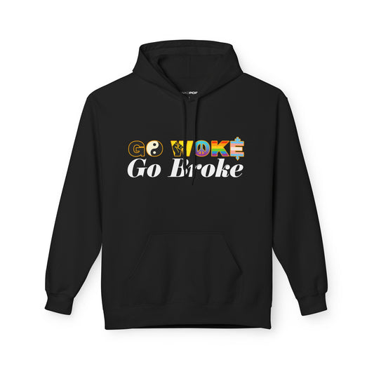 GO WOKE GO BROKE HOODIE