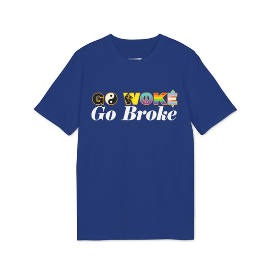 GO WOKE GO BROKE T-SHIRT