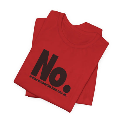 Setting Boundaries T-Shirt - Black Text - Motivational Statement Tee