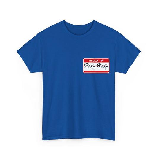 Petty Betty Unisex T-Shirt - Name Tag Tee
