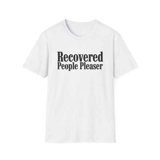 Recovered People Pleaser Unisex T-Shirt