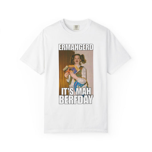 OMG ERMAHGERD MEME BIRTHDAY T-SHIRT