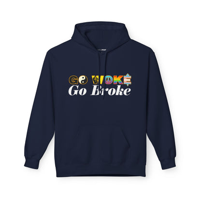 GO WOKE GO BROKE HOODIE