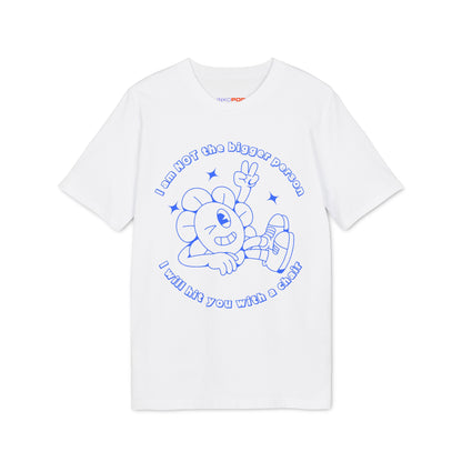 Bigger Person T-shirt