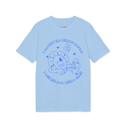 Bigger Person T-shirt
