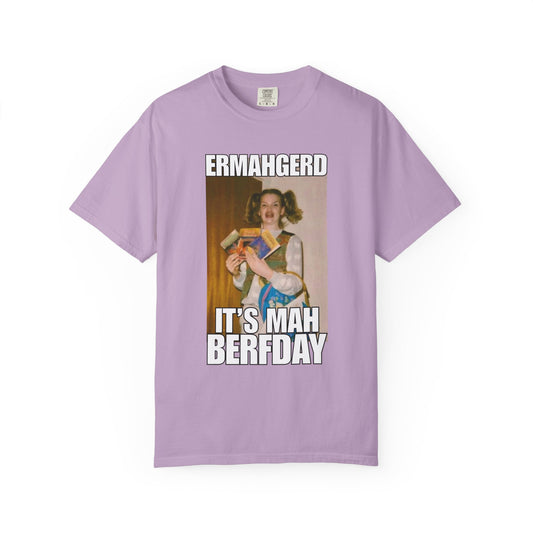 OMG ERMAHGERD MEME BIRTHDAY T-SHIRT