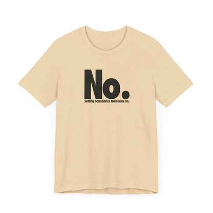 Setting Boundaries T-Shirt - Black Text - Motivational Statement Tee