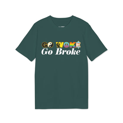 GO WOKE GO BROKE T-SHIRT